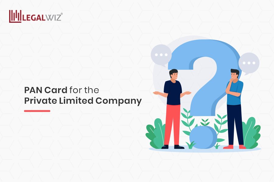 How one can obtain a PAN card for the Private Limited Company