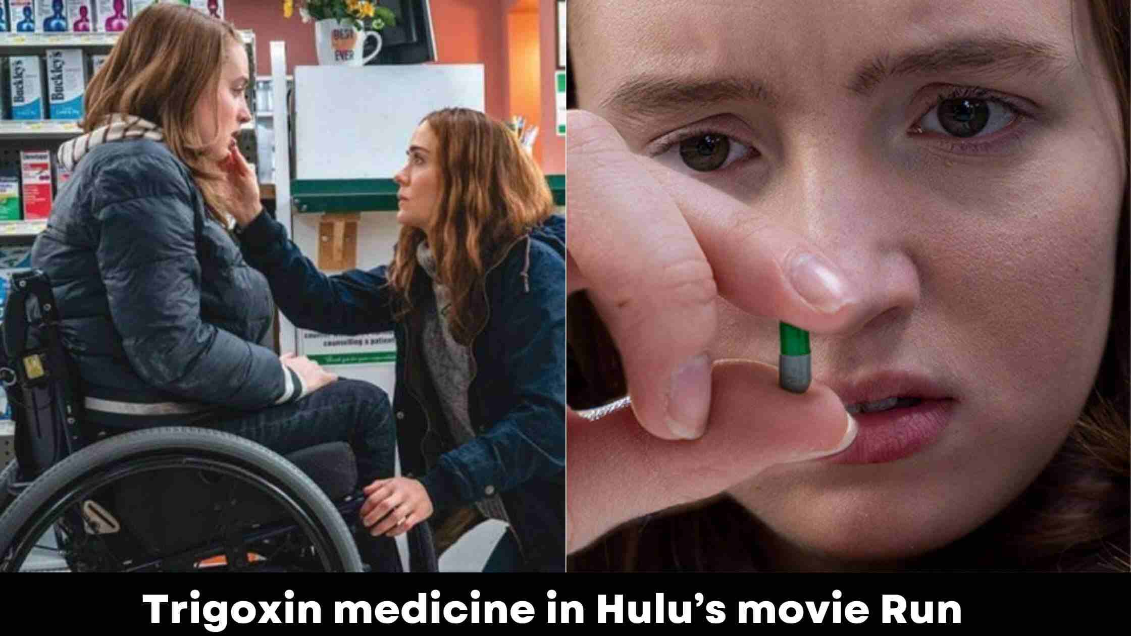 What Is Trigoxin medicine in Hulu's movie Run