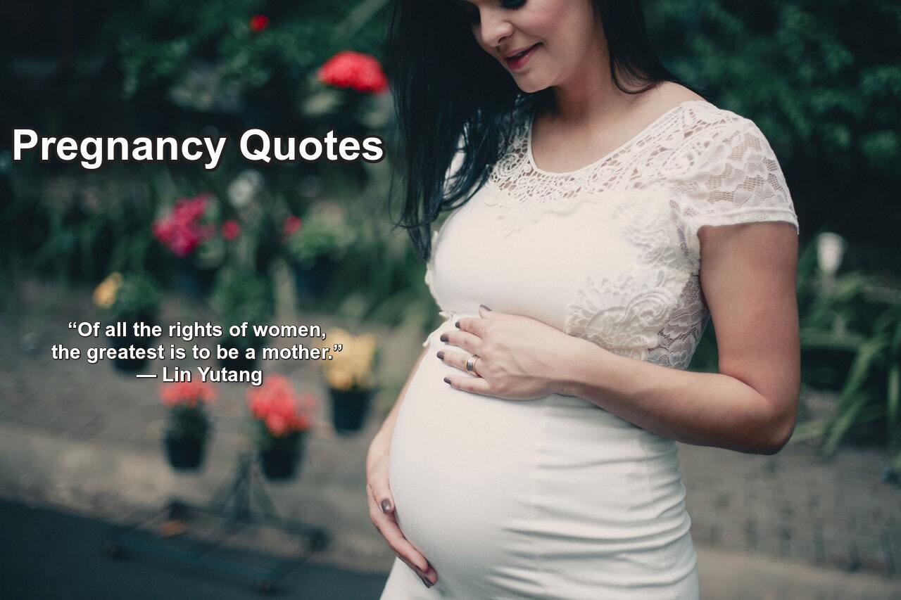 Best Pregnancy Quotes - Mother To Baby Quotes, Quotes On Pregnancy, And Pregnancy Wishes