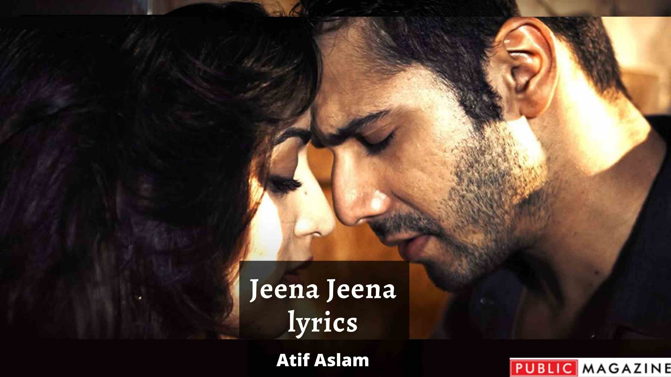 Jeena Jeena lyrics In Hindi - Atif Aslam Badlapur