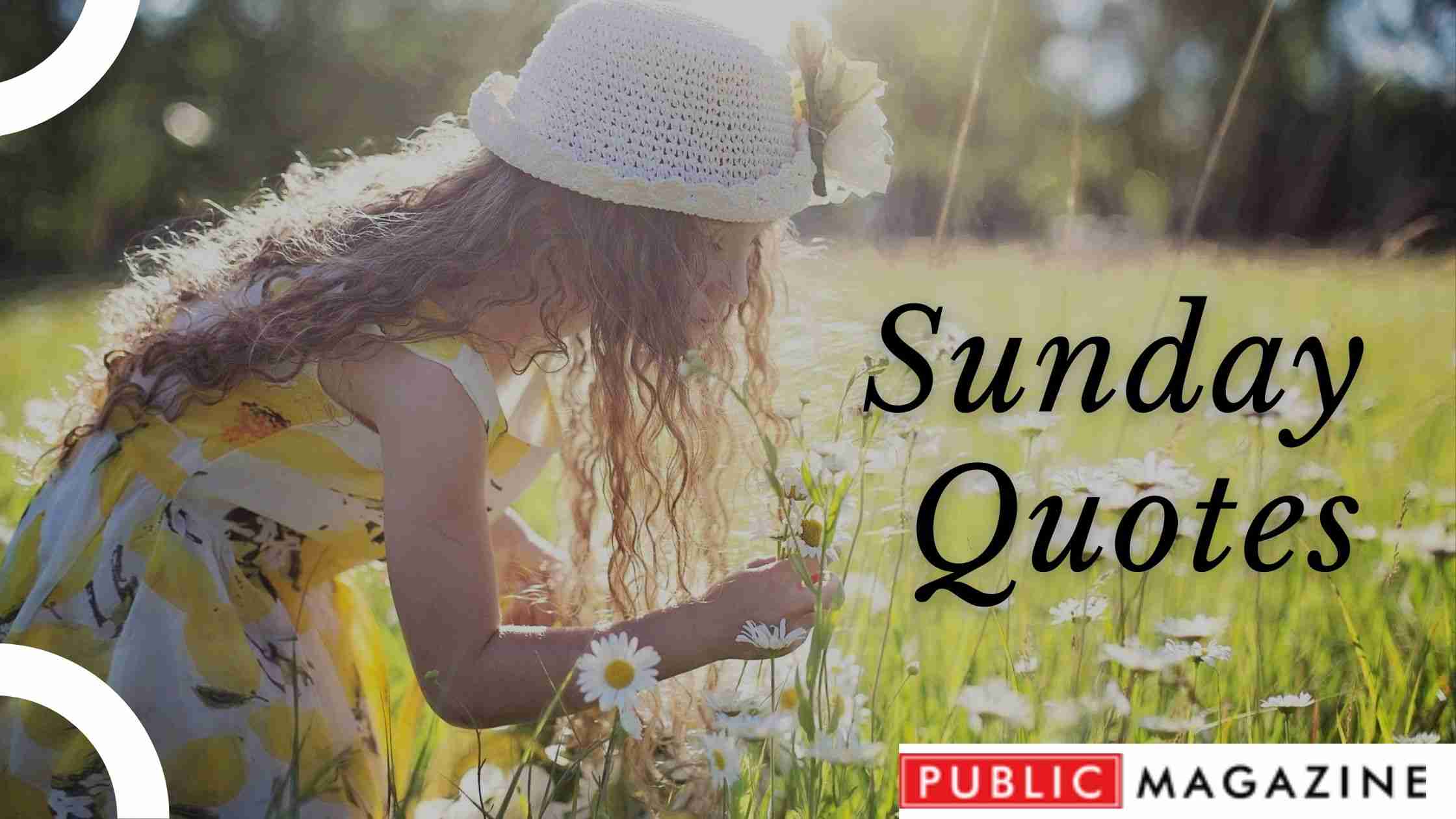 Sunday Quotes To Motivate Someone Special With Greetings