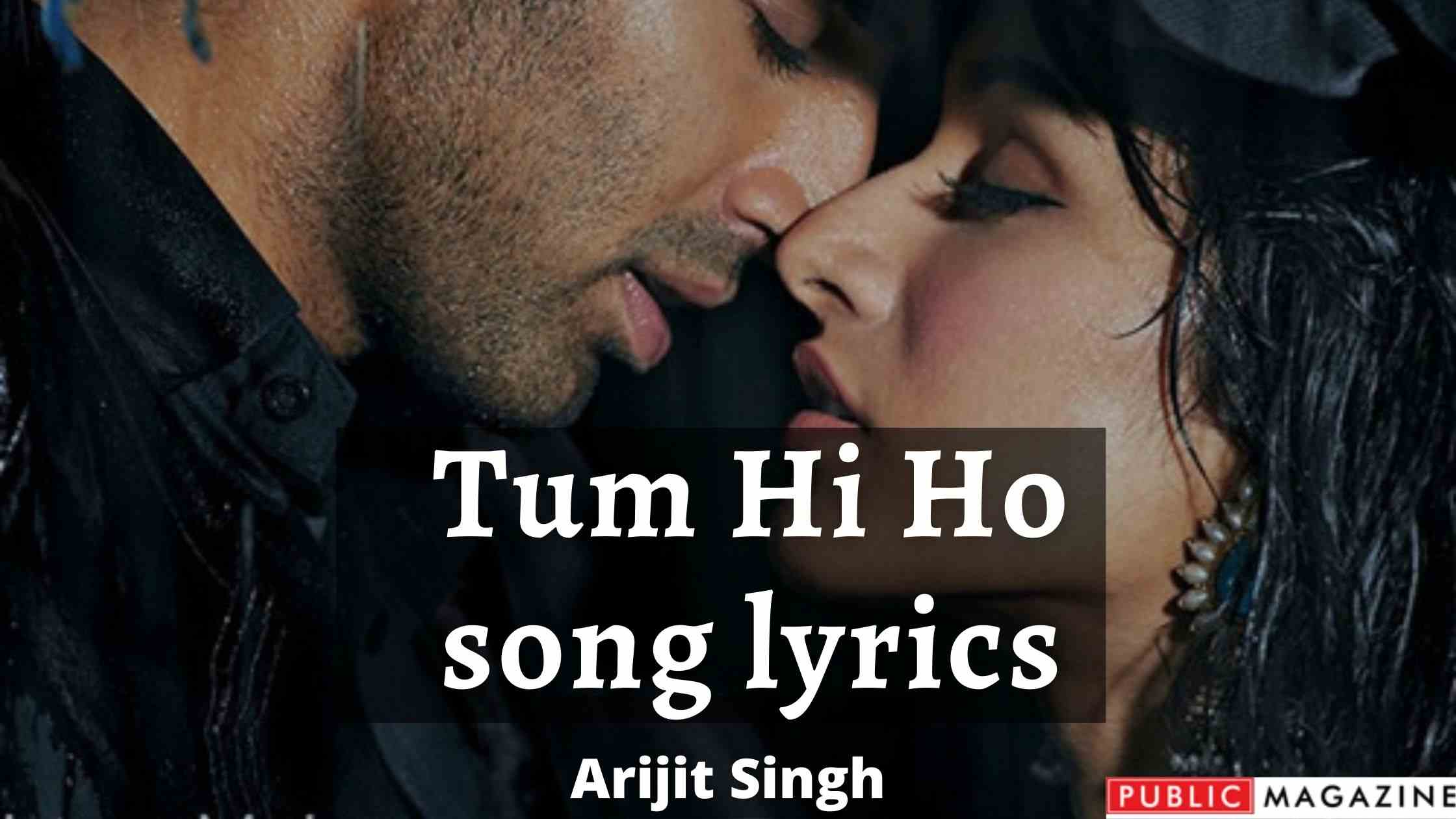 Tum Hi Ho song lyrics - Arijit Singh - Aashiqui 2 - Aditya Roy Kapur