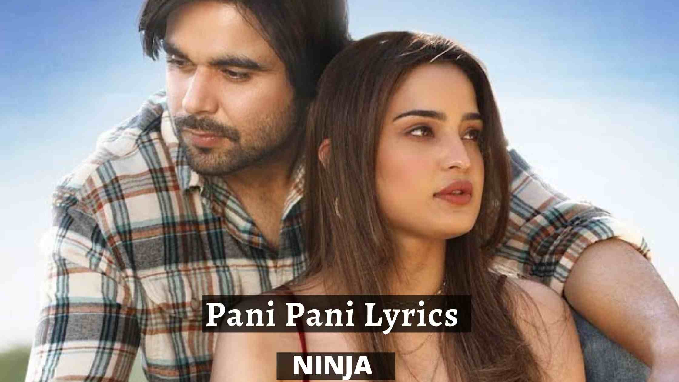 NINJA Pani Pani Lyrics (Hindi, English) Ft