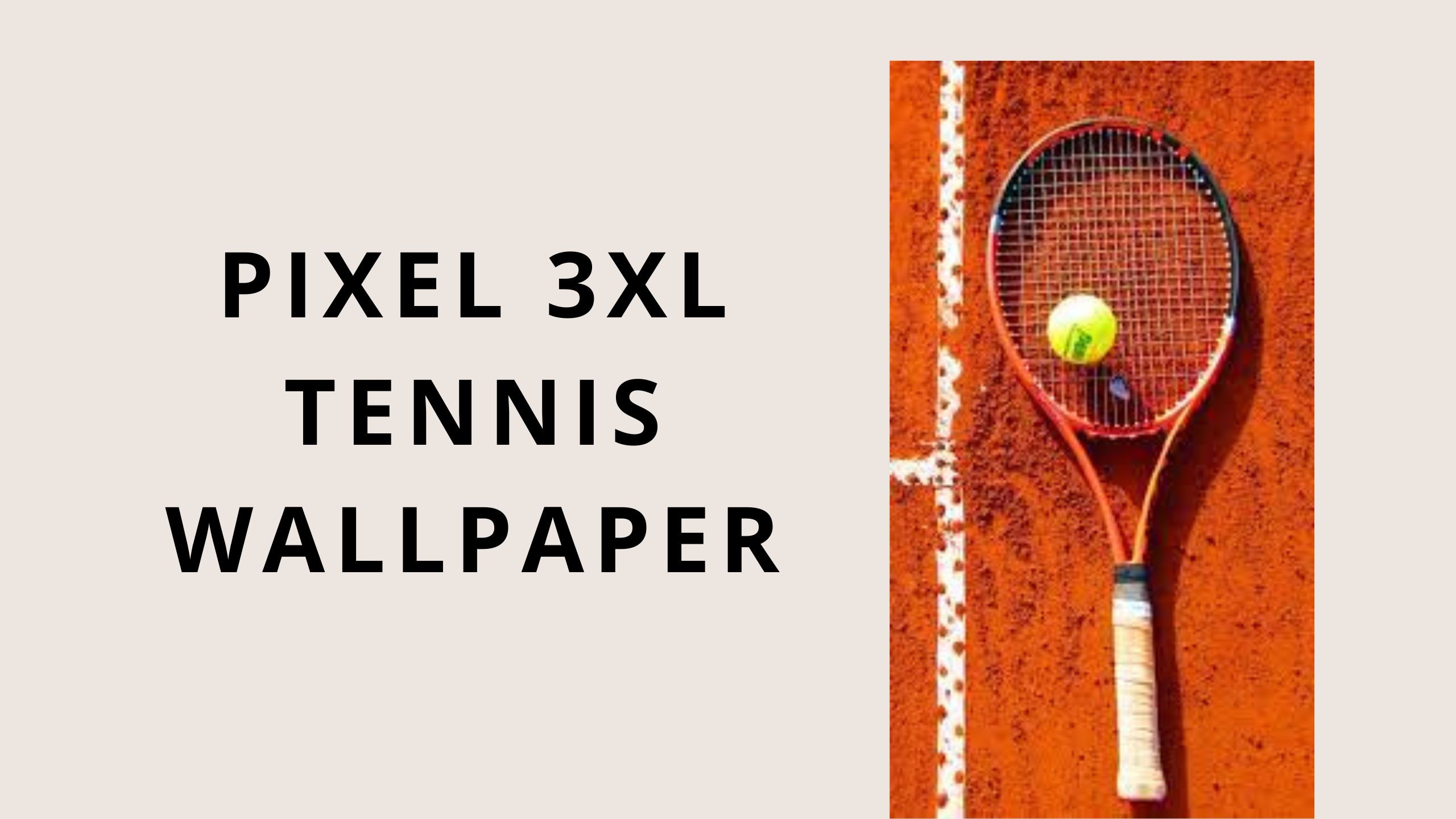 Pixel 3xl Tennis Wallpaper