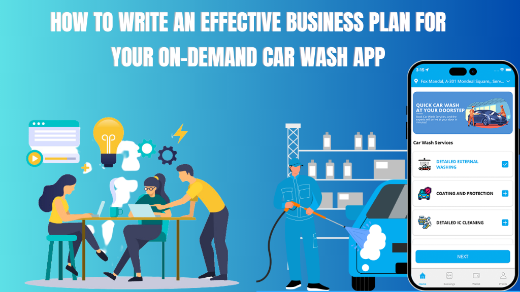 How To Write An Effective Business Plan For Your On-Demand Car Wash App